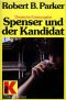 [Spenser 10] • Spenser und der Kandidat